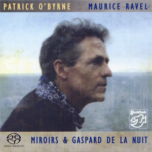 Patrick O'Byrne:  Ravel:  Miroirs & Gaspard de la nuit