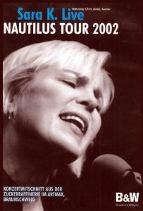 Sara K and Chris Jones:  Nautilus Tour Live 2002